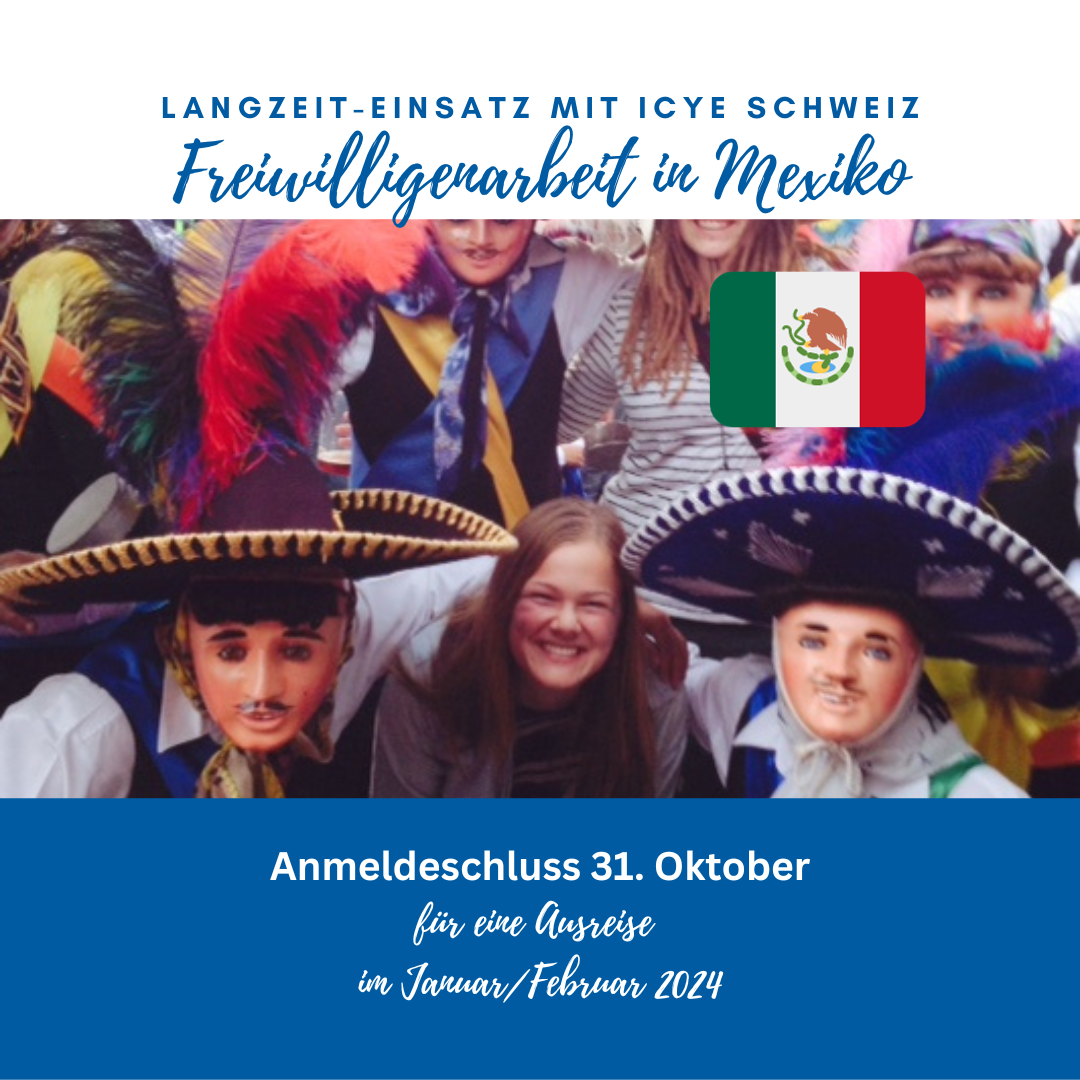 Freiwilligenarbeit mit ICYE in Mexiko Langzeiteinsatz